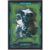 2016 Topps Star Wars Masterwork #55 Klaatu Green Metallic Base Parallel 24 /50